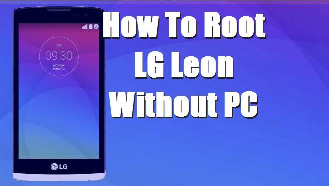 How To Root MetroPCS LG Leon Without Computer