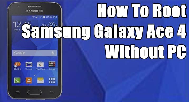 How To Root Samsung Galaxy Ace 4 Without Computer 2