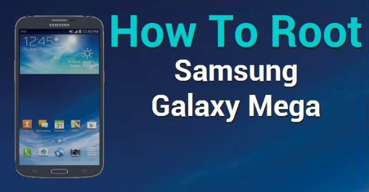 Root AT&T Samsung Galaxy Mega SGH-I527 Without PC 1