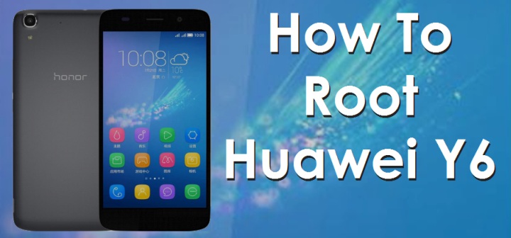 Easy Root Huawei Y6 And Honor 4A Without Computer/PC 1