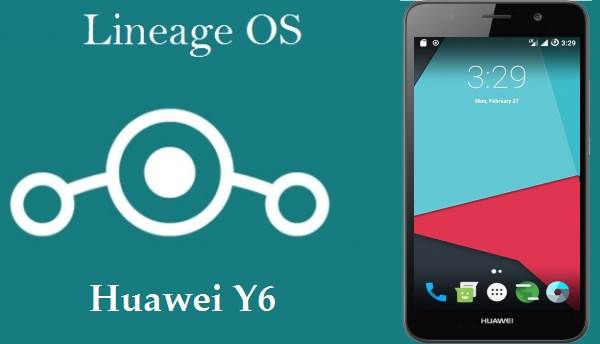 LineageOS 14.1 Android Nougat ROM For Huawei Y6 7