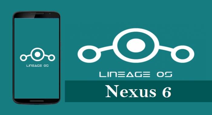 LineageOS 15 Oreo ROM For Nexus 6