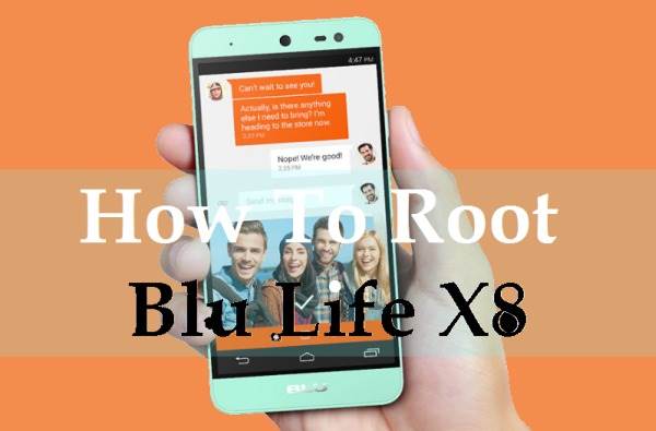 How To Root BLU Life X8 Android Kitkat And Lollipop 1