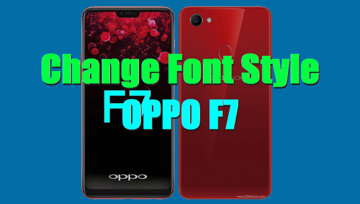 Change font style Oppo F7