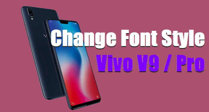 The Fastest Way to Change Font Style On Vivo V9 / Pro 13