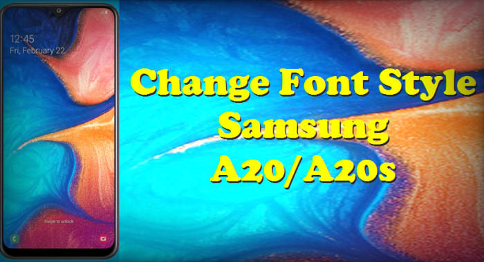 Change Font Style Samsung A20
