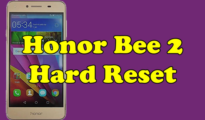 Honor Bee 2 Reset