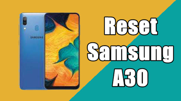 How To Reset Samsung A30