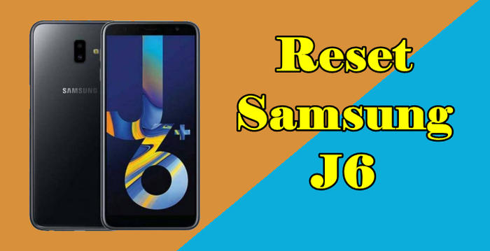 How To Reset Samsung J6