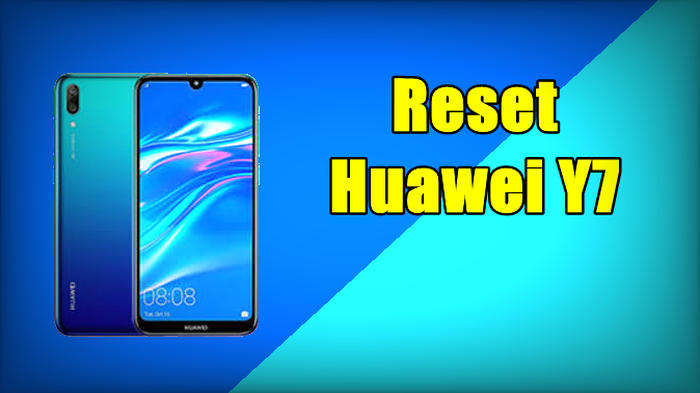 How To Reset Huawei Y7