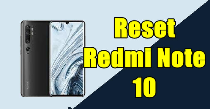 How To Reset Redmi Note 10