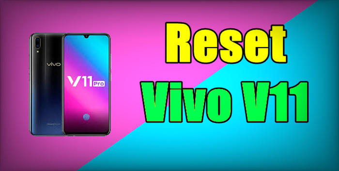 How To Reset Vivo V11