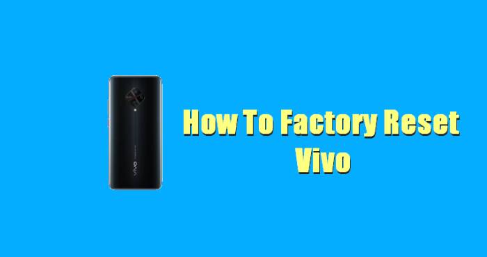 How To Factory Reset Vivo
