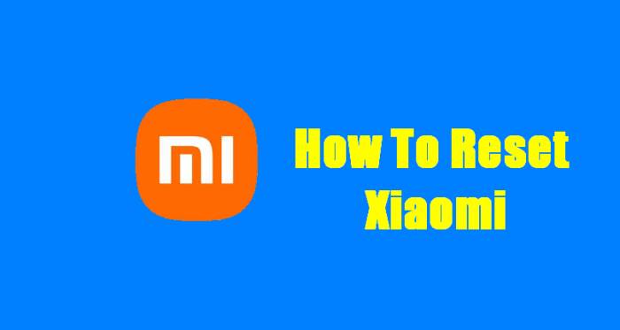 How To Reset Xiaomi