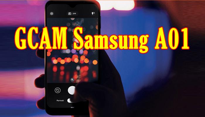 GCAM Samsung A01